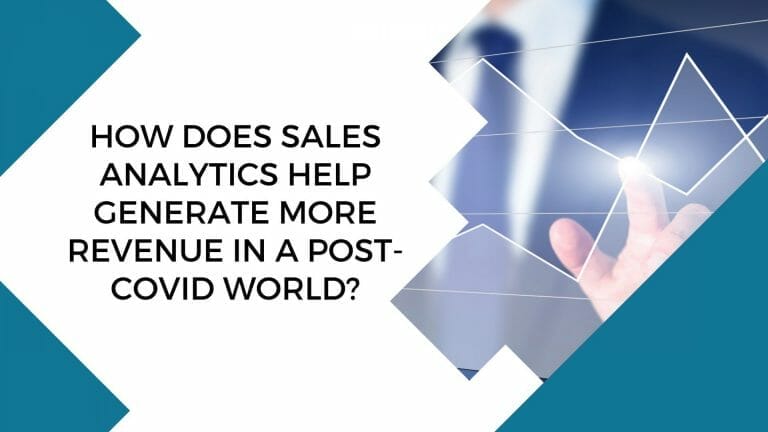How does Sales Analytics help generate more revenue in a post-COVID world