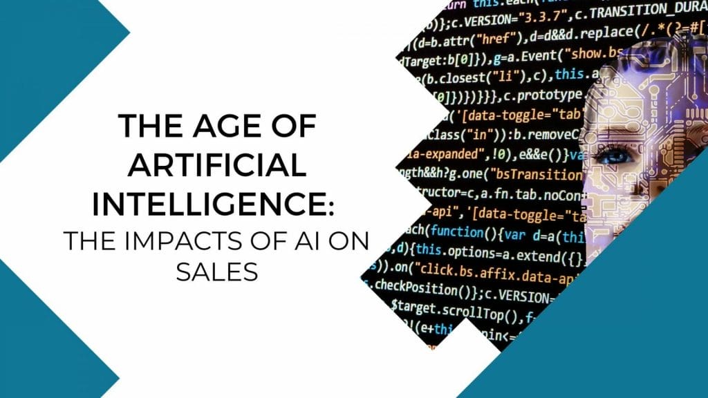 The Age of Artificial Intelligence The impacts of AI on Sales