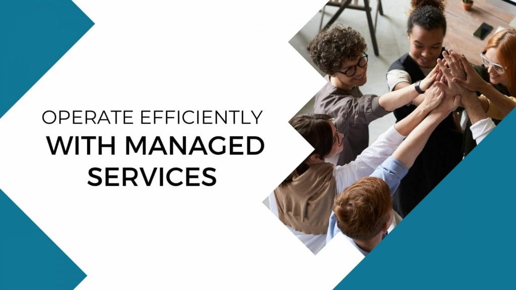 Operate Efficiently with Managed Services