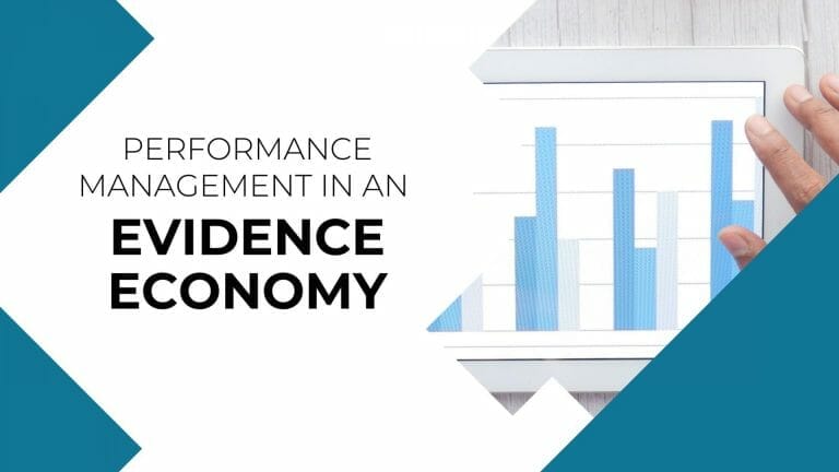 Performance Management in an Evidence Economy