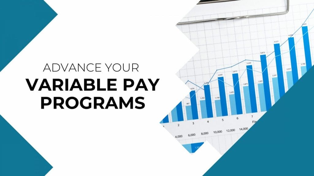 Advance your variable pay programs