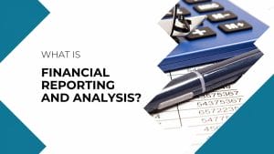 Financial reporting and analysis