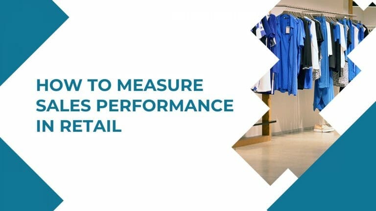 How To Measure Sales Performance In Retail