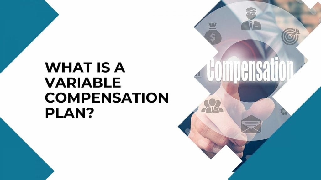 What Is A Variable Compensation Plan