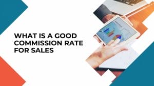 What is a good commission rate for sales