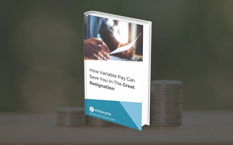 Whitepaper How Variable Pay can save you in the Great Resignation​