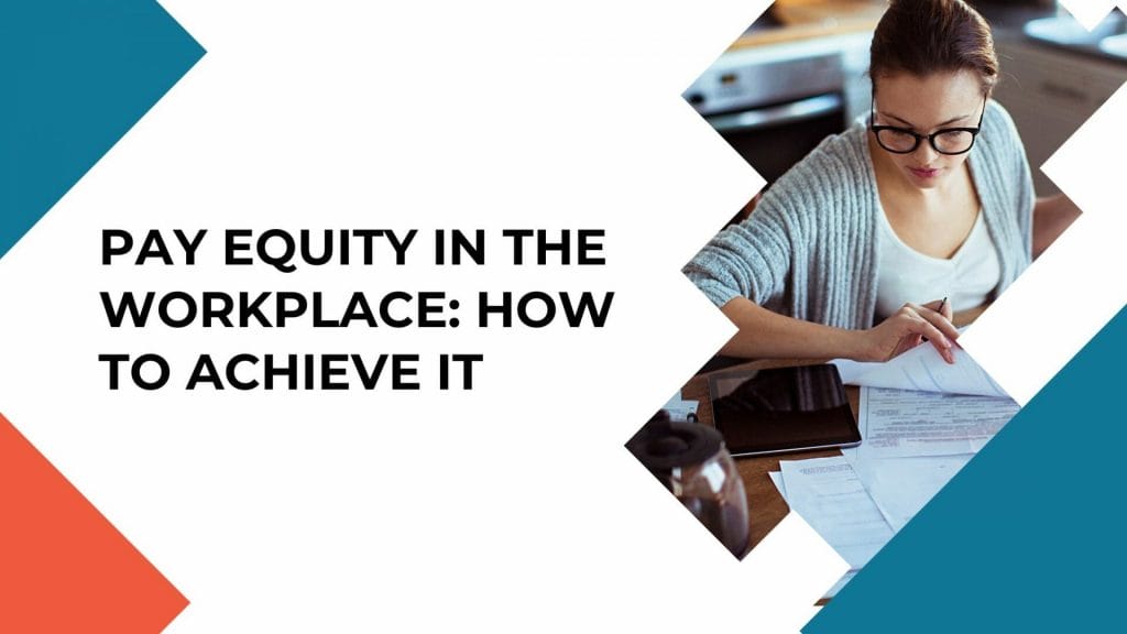 Pay equity in the workplace How to achieve it