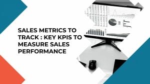 Sales Metrics to Track